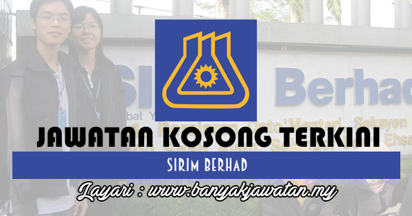 Jawatan Kosong 2017 di SIRIM Berhad www.banyakjawatan.my