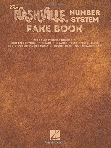 The Nashville Number System Fake Book, by Hal Leonard Corp.