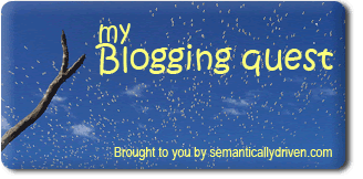 Blogging quest - brought to you by Semantically driven