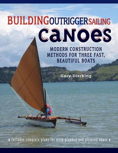 NEW-Building-Outrigger-Sailing-Canoes-Modern-Construction-Methods-for 