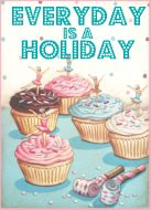 Everyday is a Holiday