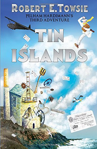 Tin Islands (Pelham Hardimann Adventures), by Robert E. Towsie