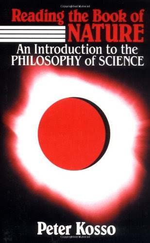Reading the Book of Nature: An Introduction to the Philosophy of ScienceBy Peter Kosso