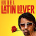 [HOQ] Regarder: How to Be a Latin Lover 2017 Film Complet Gratuit Français Streaming VF 720p en Ligne