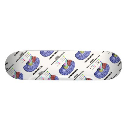 Warning! Discombobulated Mind Inside (Brain Humor) Skateboards