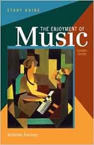 The Enjoyment Of Music An Introduction To Perceptive Listening Eleventh
Edition
