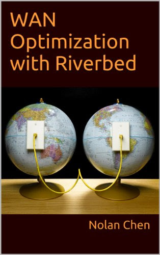 WAN Optimization with RiverbedBy Nolan Chen