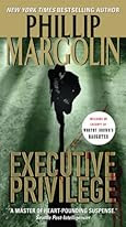 Executive Privilege by Phillip Margolin