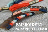 how to make an embroidery wrapped comb