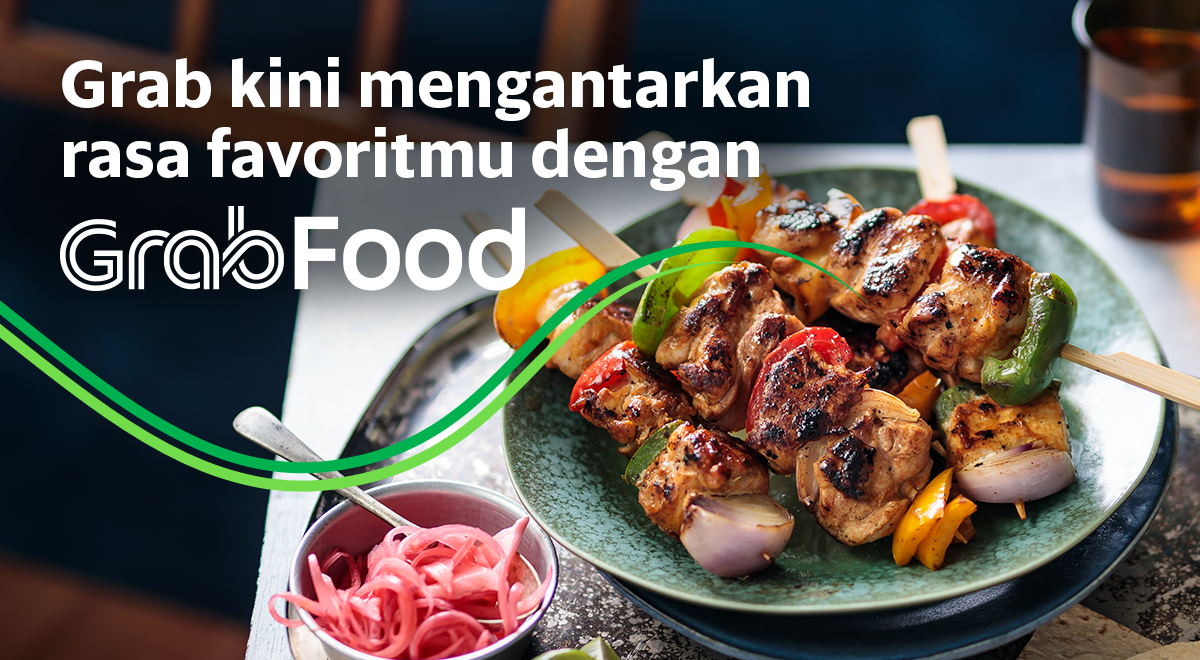 Grab kini mengantarkan rasa favoritmu dengan GrabFood.