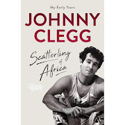 Scatterling of Africa: My Early Years
Johnny Clegg, published by Pan Macmillan, R360.