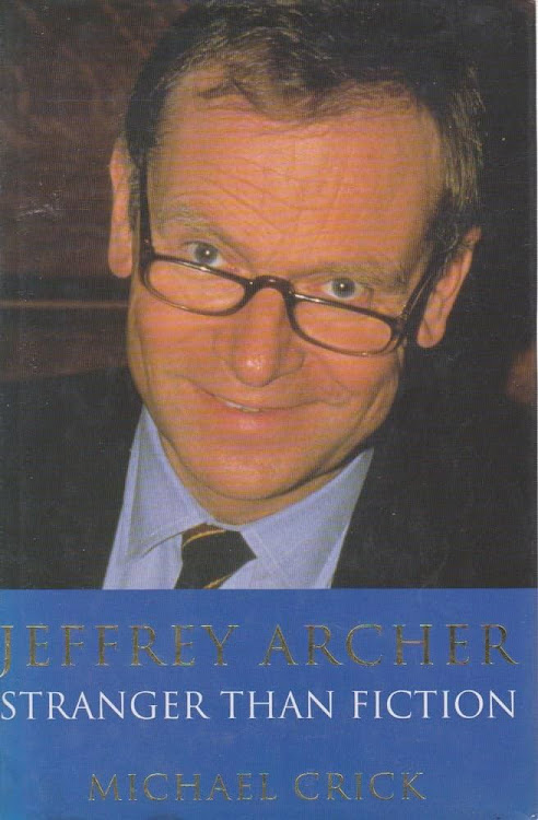 'Jeffrey Archer: Stranger than Fiction', by Michael Crick.