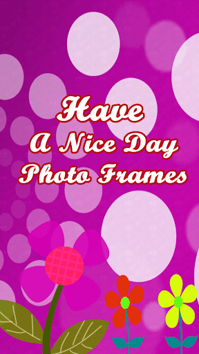 Have a Nice Day Photo Frames