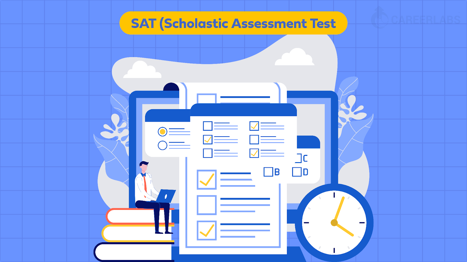 Scholastic Aptitude Test (SAT) - All You Need to Know