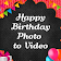 Happy Birthday Photo to video icon