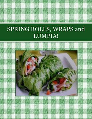 SPRING ROLLS, WRAPS and LUMPIA!