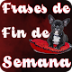 Download Frases de fin de semana For PC Windows and Mac 1.0