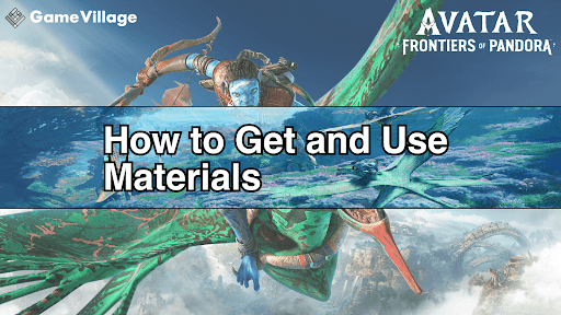 How to Collect and Use Materials