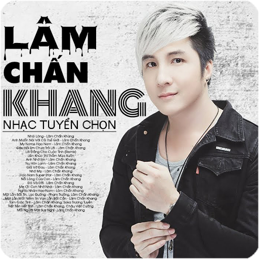 Lâm Chấn Khang - Nhạc Tuyển Chọn - v1.0.137