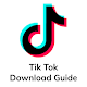 Download Tik Tik Download Guide For PC Windows and Mac 1.0