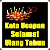 Kata Ucapan Selamat Ulang Tahun Terbaru