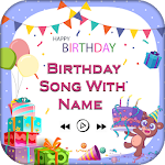 Cover Image of Скачать Birthday Song with Name 1.4 APK