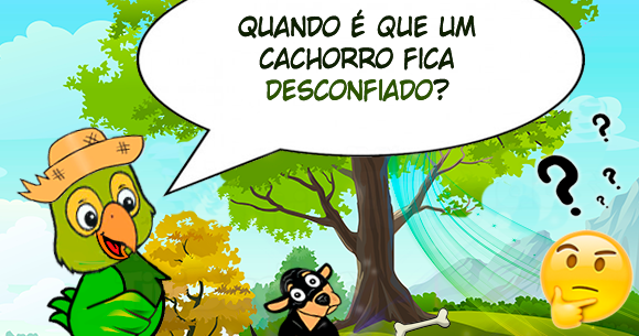 Quando é que o cachorro fica desconfiado? - Charada e Resposta - Geniol