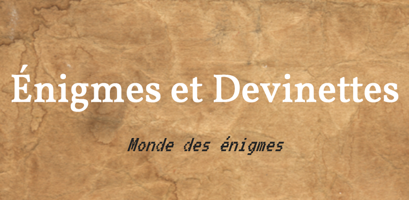 Devinettes et Énigmes