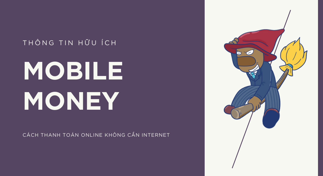 Tìm hiểu về Mobile Money