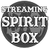 LIVE Streaming Spirit Box1.0.10