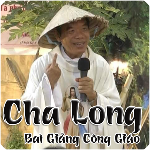 Bài Giảng Công Giáo Cha Long