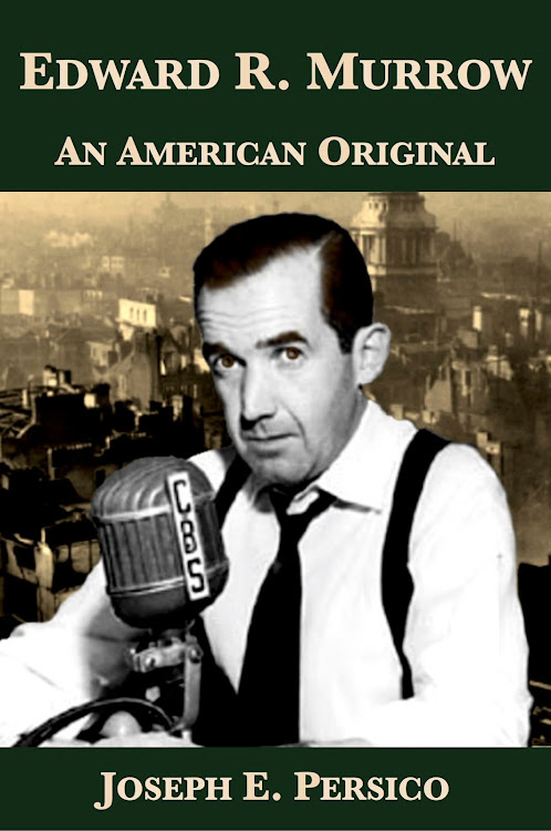 'Edward R Murrow: An American Original', by Joseph E Persico.