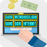 Cara Mendapatkan Uang Dari Internet Lengkap