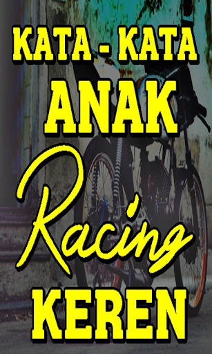 Download Kata Kata  Anak  Racing  Keren Tergaul Lengkap APK 