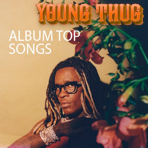 Young Thug Best Famous Music
