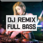 Cover Image of Télécharger DJ Remix Full Bass Terpopuler  APK