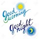 Download Good Morning-Good Night For PC Windows and Mac