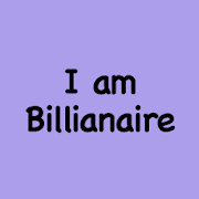 I am Billionaire