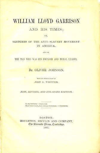 William Lloyd Garrison and His Times; or, Sketches of the Anti-Slavery Movement In America and of the Man Who Was Its Founder and Moral Leader Title Page