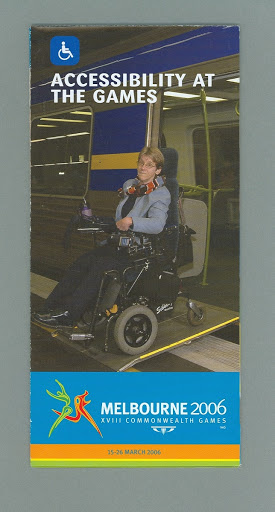 Brochure - Accessibility at the Games - 2006 Melbourne Commonwealth Games