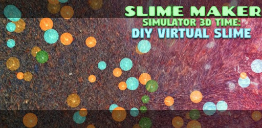 Slime Simulator 3d Time : DIY