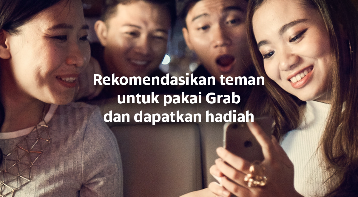 Rekomendasikan teman untuk pakai Grab dan dapatkan hadiah