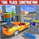 Download Toll Plaza Construction For PC Windows and Mac 1.0