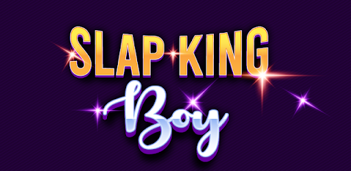 Slap king the boys