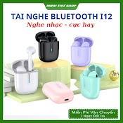 Tai Nghe I12 Nghe Nhạc Cực Hay, Bảo Hành 12 Tháng