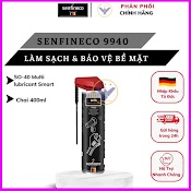 Bôi Trơn, Làm Sạch Và Bảo Vệ Bề Mặt Chi Tiết Senfineco 9940 – 400Ml Chống Độ Ẩm, Phá Rỉ Sét , Chống Ăn Mòn