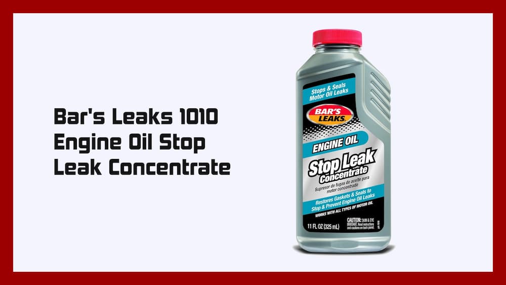 Bar's Leaks 1010 Engine Oil Stop Leak Concentrate