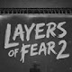 Layers of Fear 2 Wallpapers HD Theme