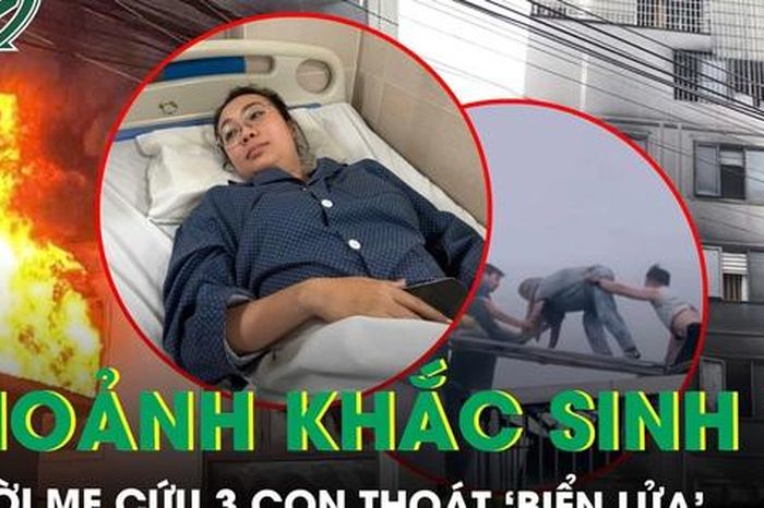 Khoảnh khắc sinh tử người mẹ cứu 3 con thoát 'biển lửa' trong căn nhà 7 tầng ở Hà Nội - Báo Sức Khỏe &amp; Đời Sống