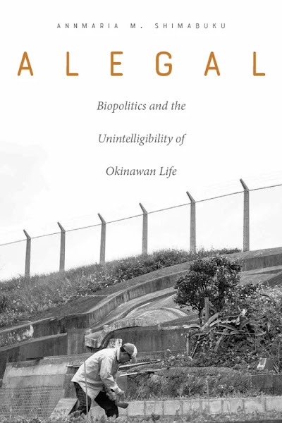 Alegal- Biopolitics and the Unintelligibility of Okinawan Life
